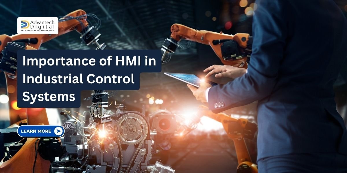 Importance of HMI in Industrial Control Systems