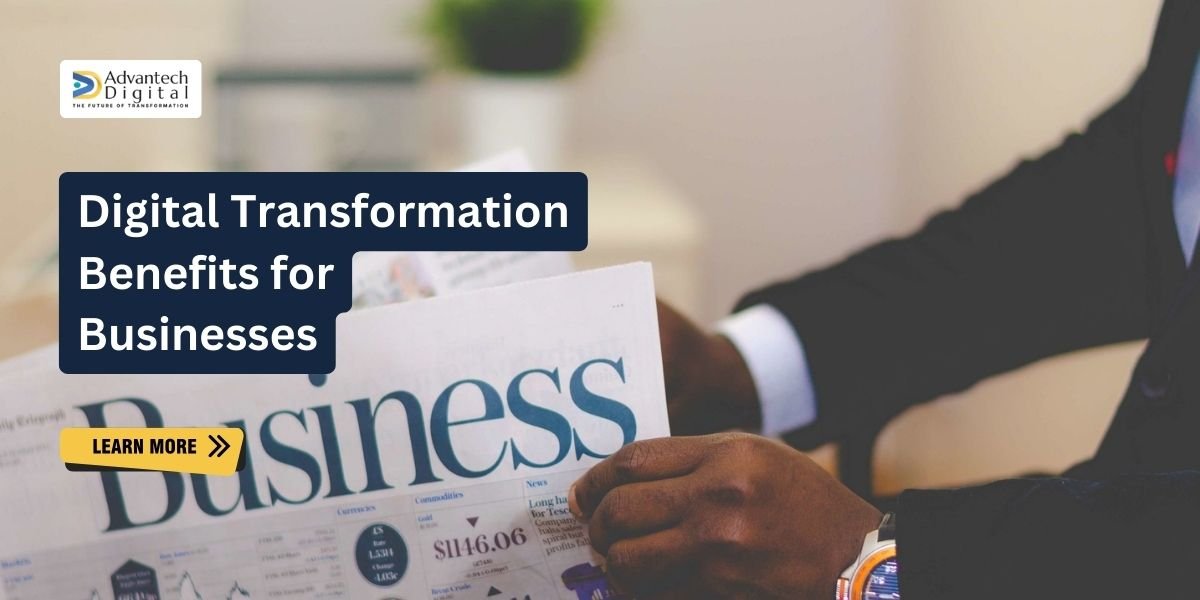 Digital Transformation Benefits for Businesses