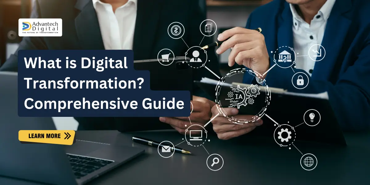 What is Digital Transformation? Comprehensive Guide